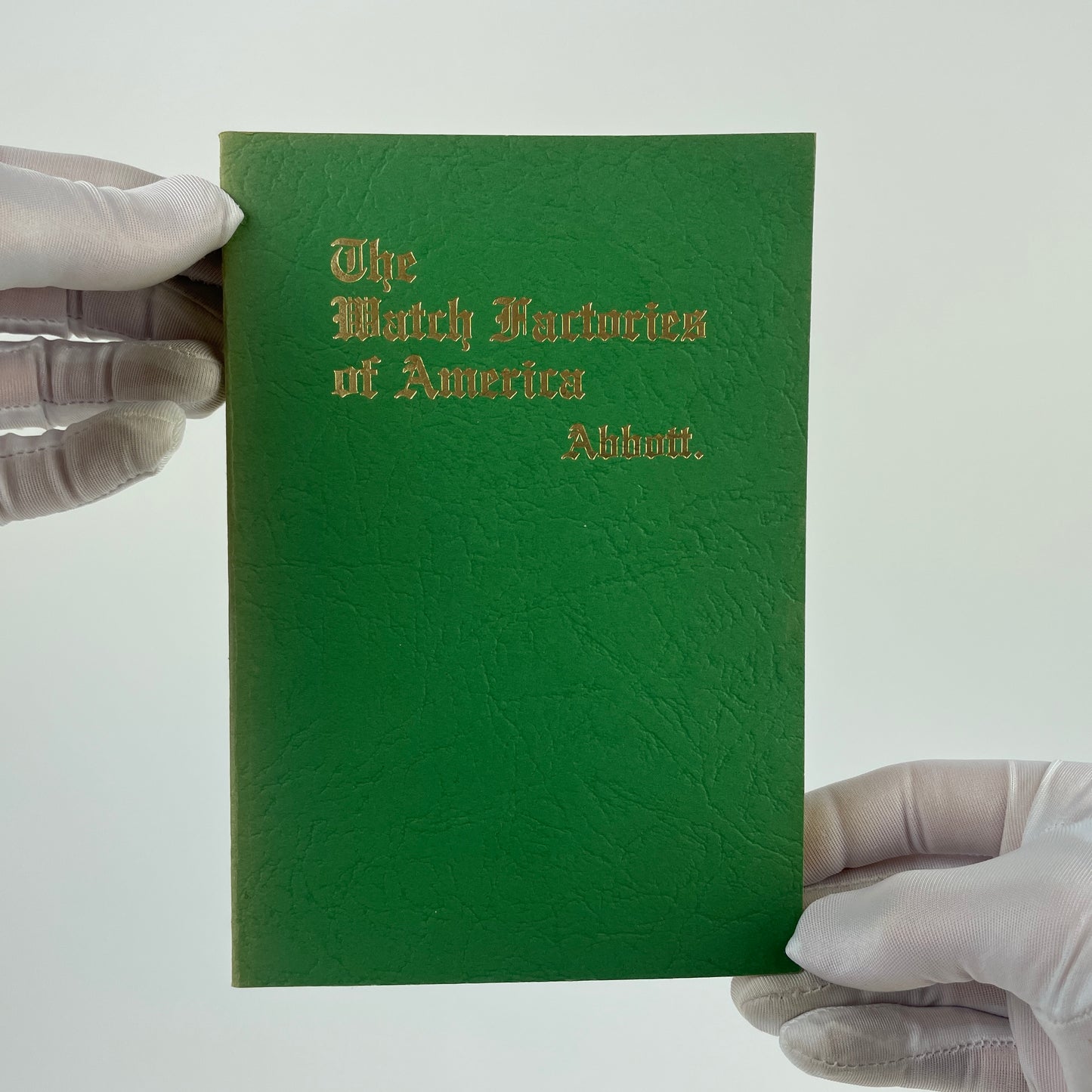 Nov Lot 87- The Watch Factories of America | Abbott